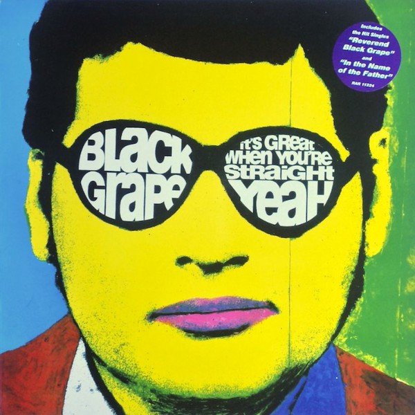 Black Grape: It's Great When You're Straight...Yeah! (1995)